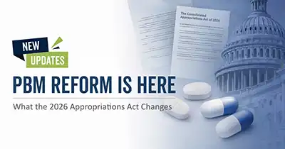 PBM Reform Is Here: What the 2026 Appropriations Act Changes