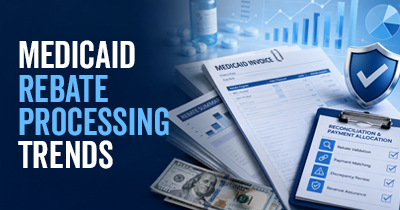 Medicaid rebate processing trends pharma manufacturers should watch in 2026